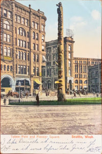 Totem Pole and Pioneer Square Seattle, Wash. Past Postcard Front